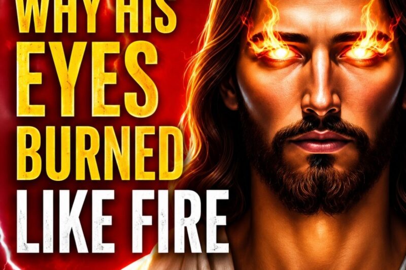 Jesus’ Eyes Like Fire – The Powerful Meaning Hidden in Revelation