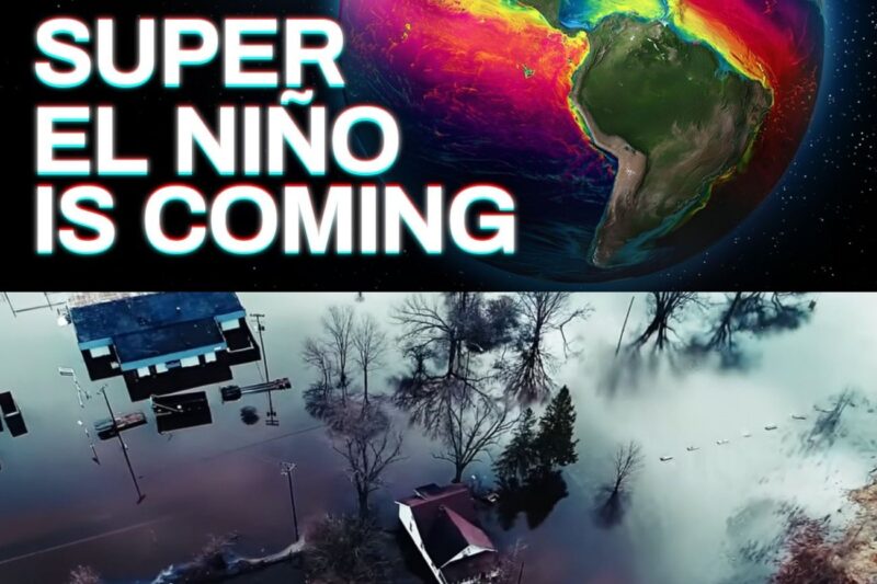 The Most Powerful El Niño Ever Recorded Is About to Change Everything